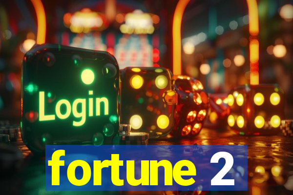 fortune 2