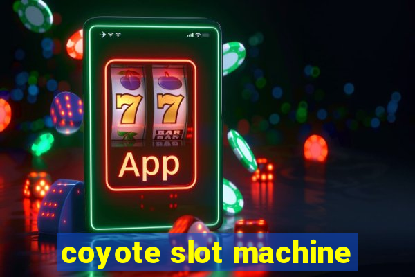 coyote slot machine