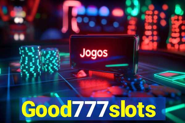 Good777slots