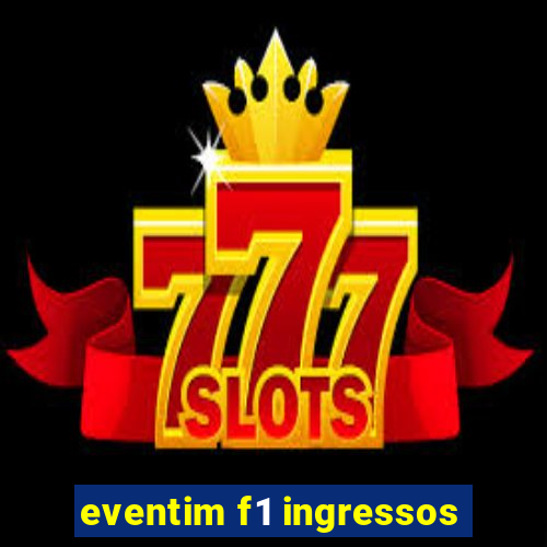 eventim f1 ingressos