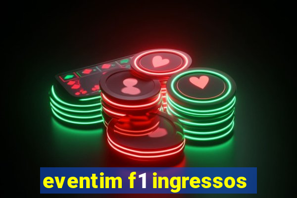 eventim f1 ingressos