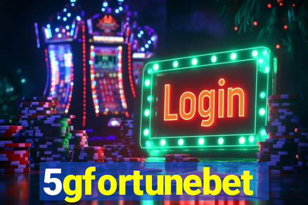 5gfortunebet