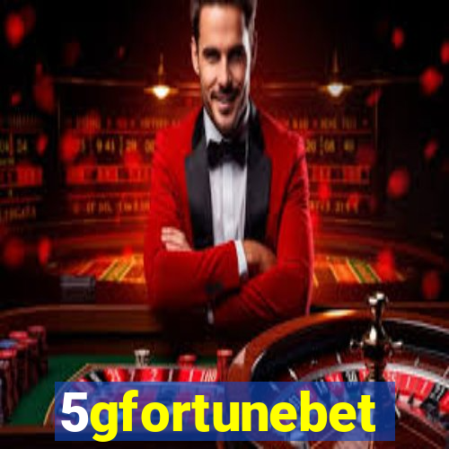 5gfortunebet