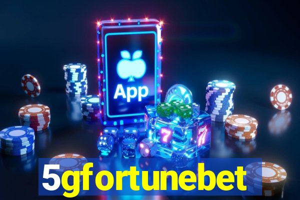 5gfortunebet