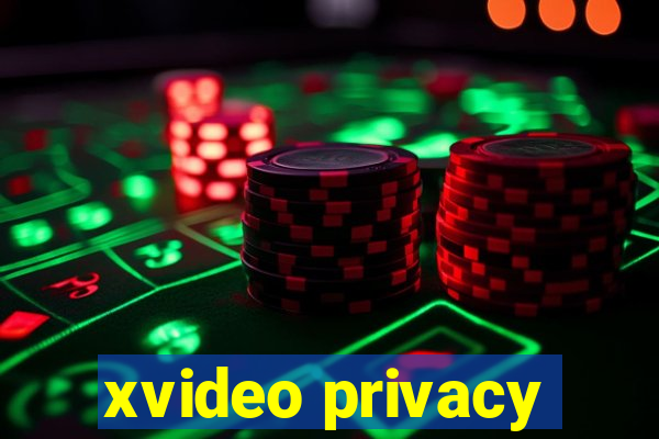 xvideo privacy