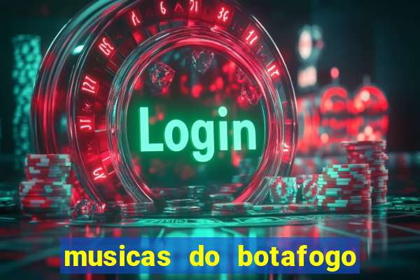 musicas do botafogo para baixar