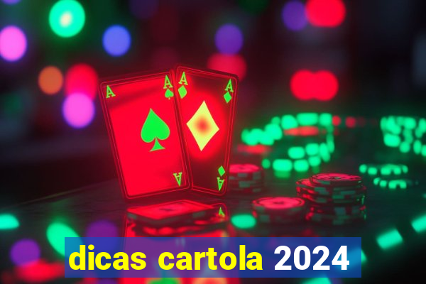 dicas cartola 2024