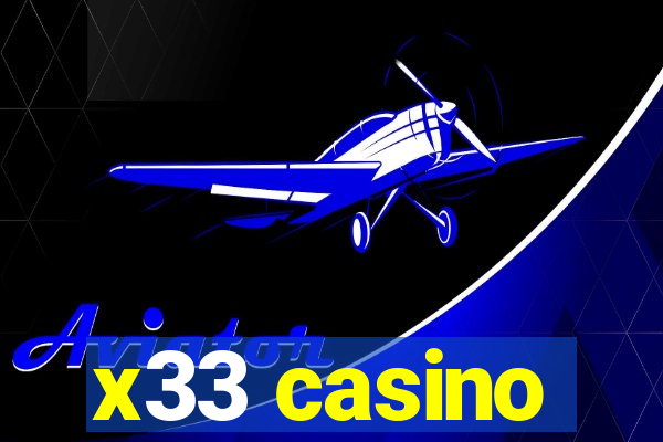 x33 casino