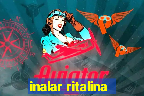 inalar ritalina