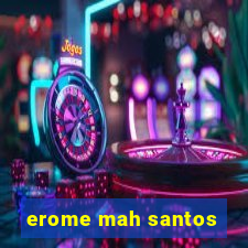 erome mah santos