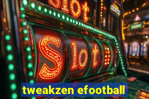 tweakzen efootball