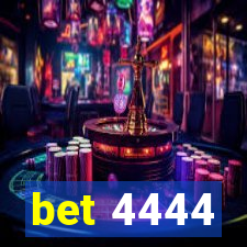 bet 4444