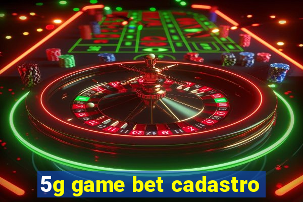 5g game bet cadastro