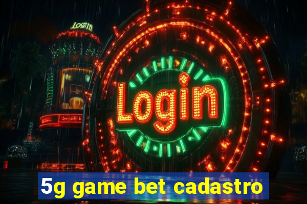 5g game bet cadastro