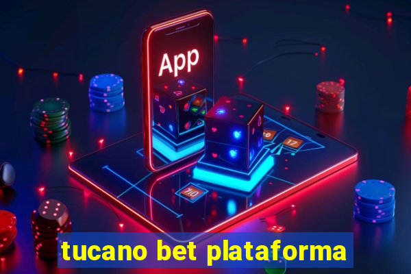 tucano bet plataforma