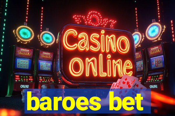 baroes bet