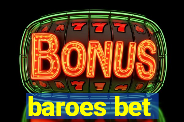 baroes bet