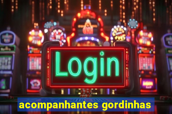 acompanhantes gordinhas