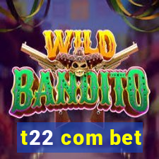 t22 com bet