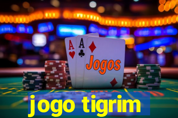 jogo tigrim