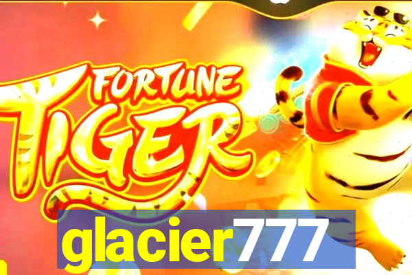 glacier777