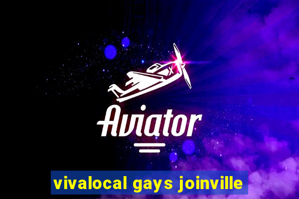 vivalocal gays joinville