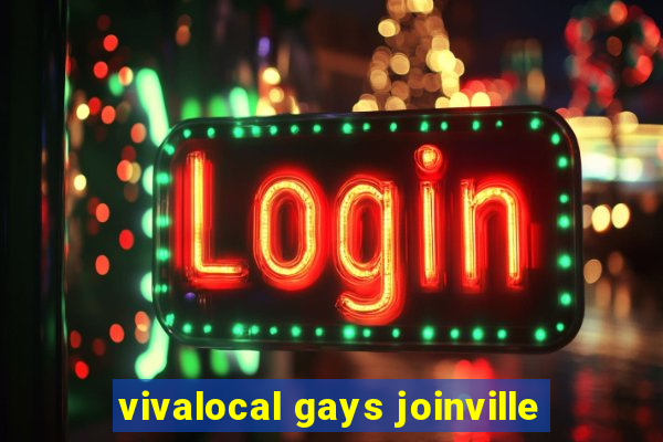 vivalocal gays joinville