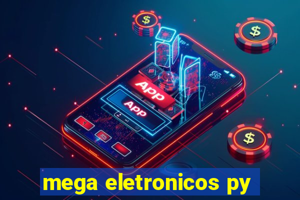 mega eletronicos py