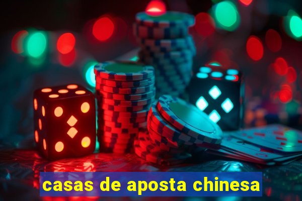 casas de aposta chinesa