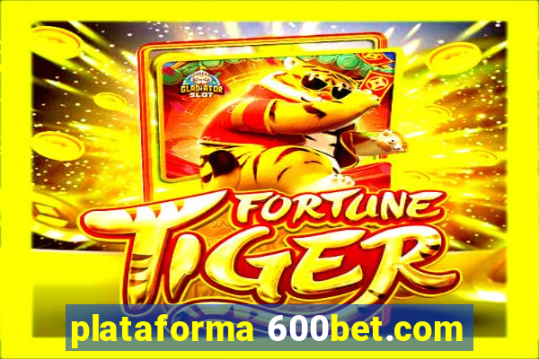 plataforma 600bet.com