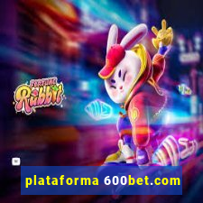 plataforma 600bet.com