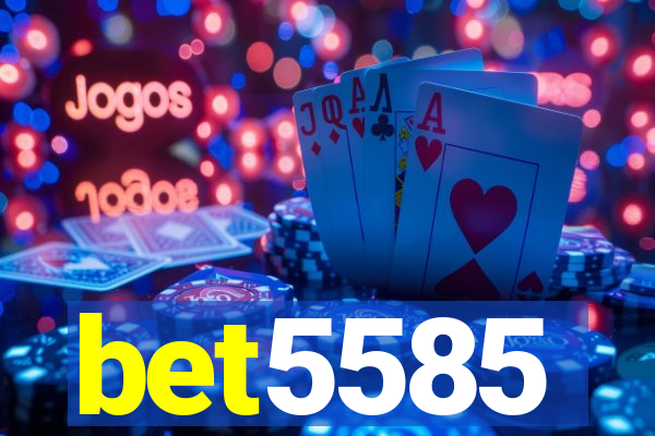 bet5585