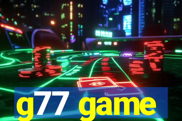 g77 game