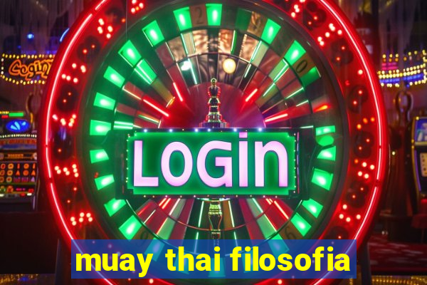 muay thai filosofia