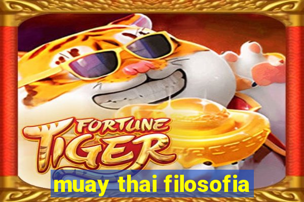 muay thai filosofia