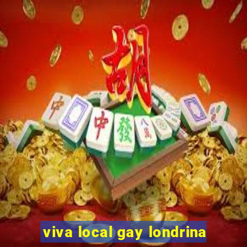 viva local gay londrina