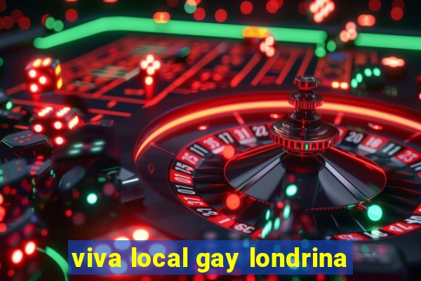 viva local gay londrina