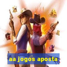 aa jogos aposta