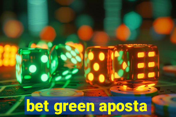 bet green aposta