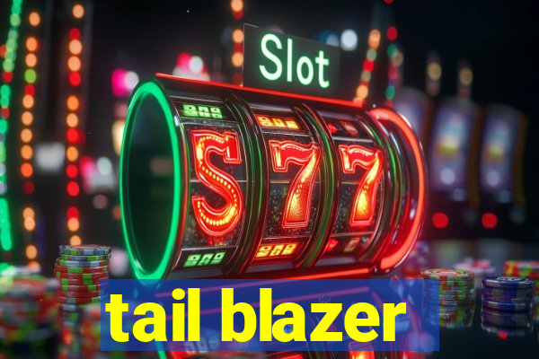 tail blazer