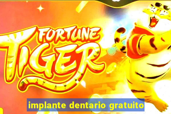 implante dentario gratuito