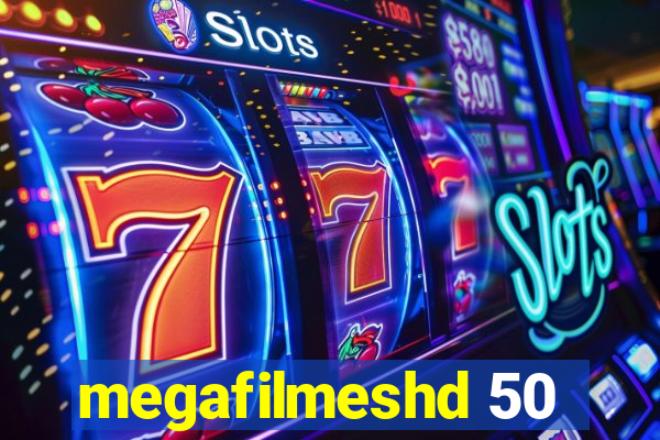 megafilmeshd 50