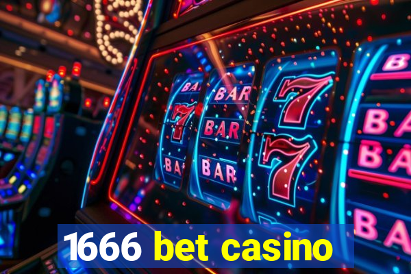 1666 bet casino