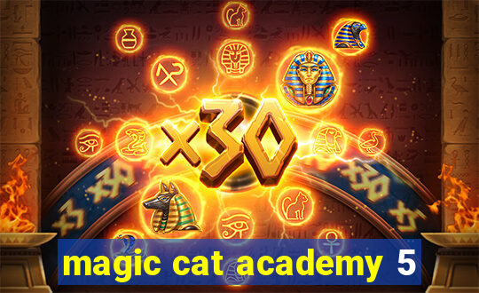 magic cat academy 5