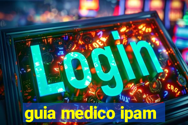 guia medico ipam