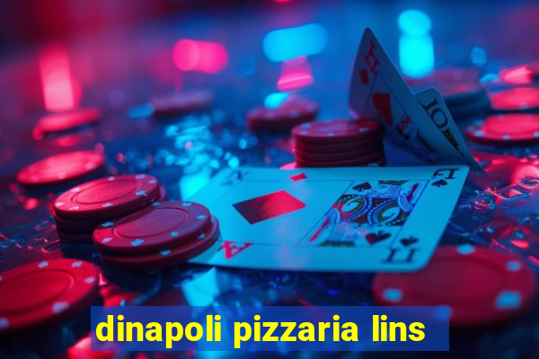 dinapoli pizzaria lins