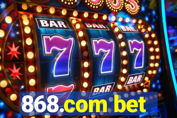 868.com bet