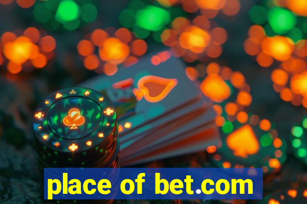 place of bet.com