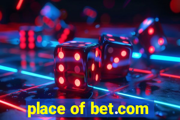 place of bet.com