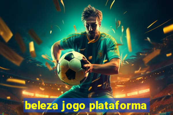 beleza jogo plataforma